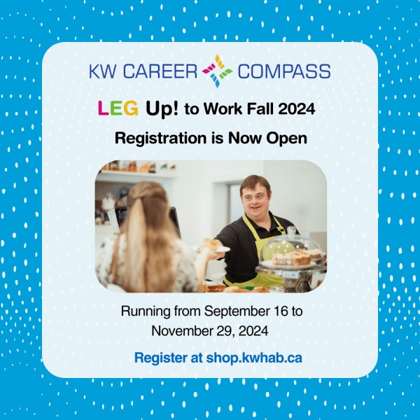 LEG Up! to Work Fall 2024 Registration is Now Open. Running from September 16 to November 29, 2024. Register at shop.kwhab.ca