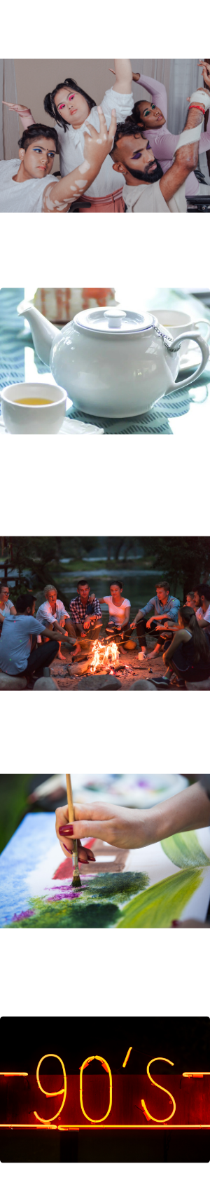 A group of dancers. A teapot and a cup of tea. A group of people around a campfire. A person painting. A neon sign that says "90's".