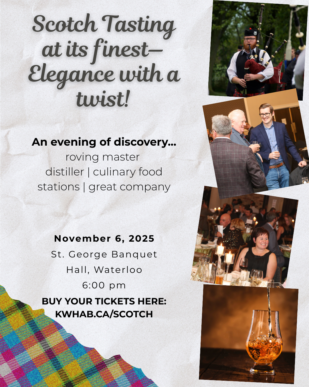 Scotch Tasting at its finest-Elegance with a twist. An evening of discovery...roving master distiller, culinary food stations, great company. November 6, 2025 St. George Banquet Hall, 6pm