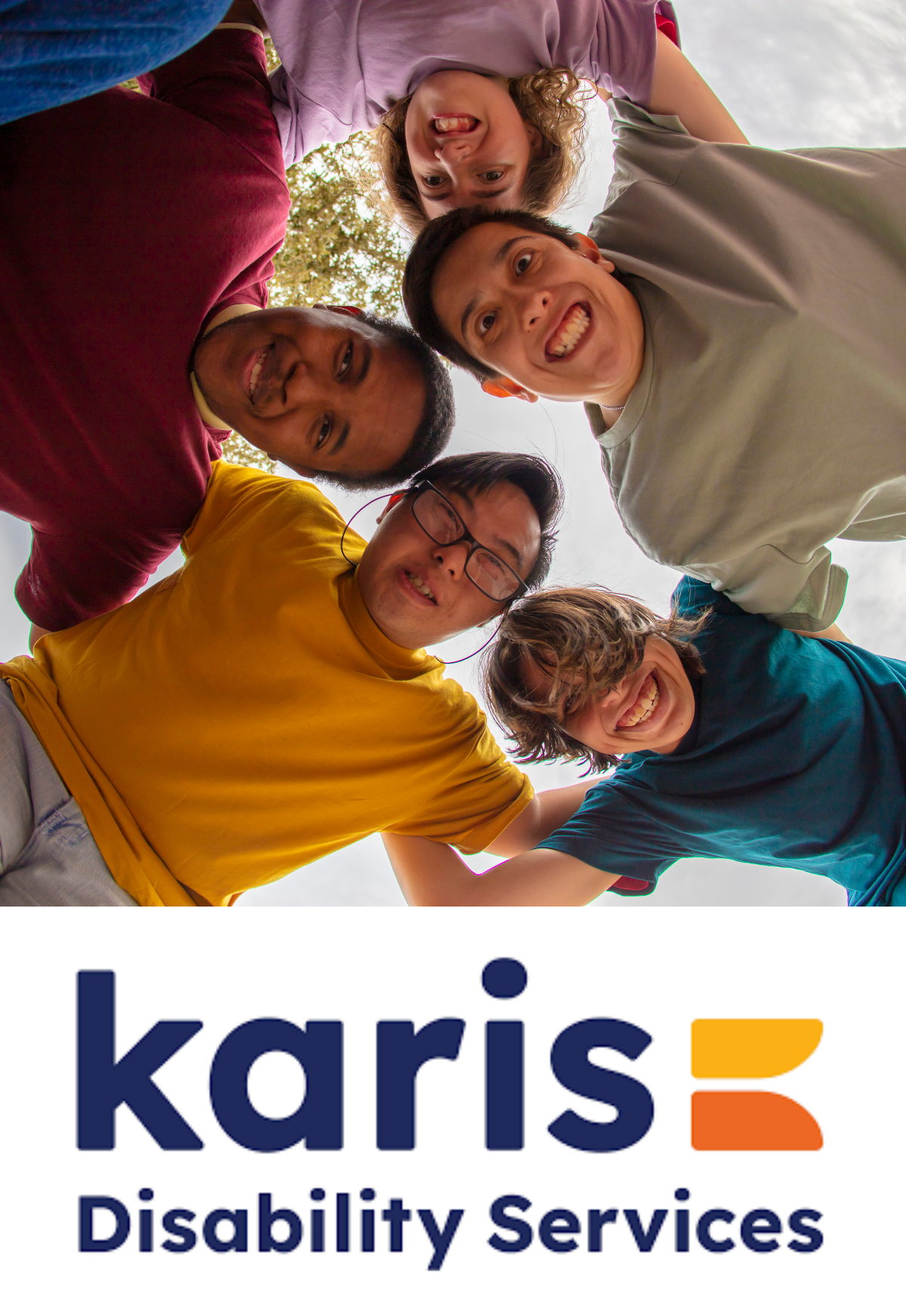 A circle of friends looking down at a camera in the middle. The Karis Disability Services logo.
