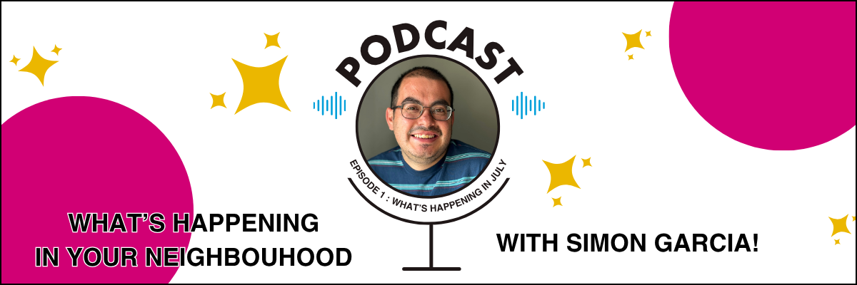 PODCAST GRAPHIC for What's Happening In Your Neighbourhood with Simon Garcia